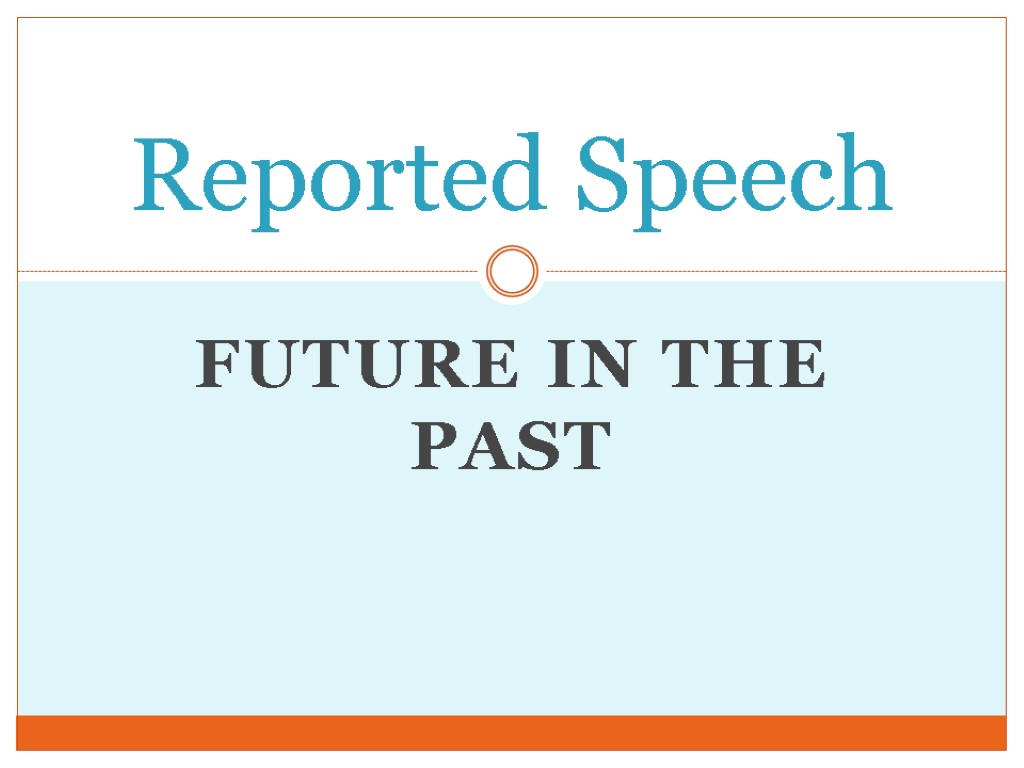 Future in the past Reported Speech